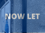 Now Let